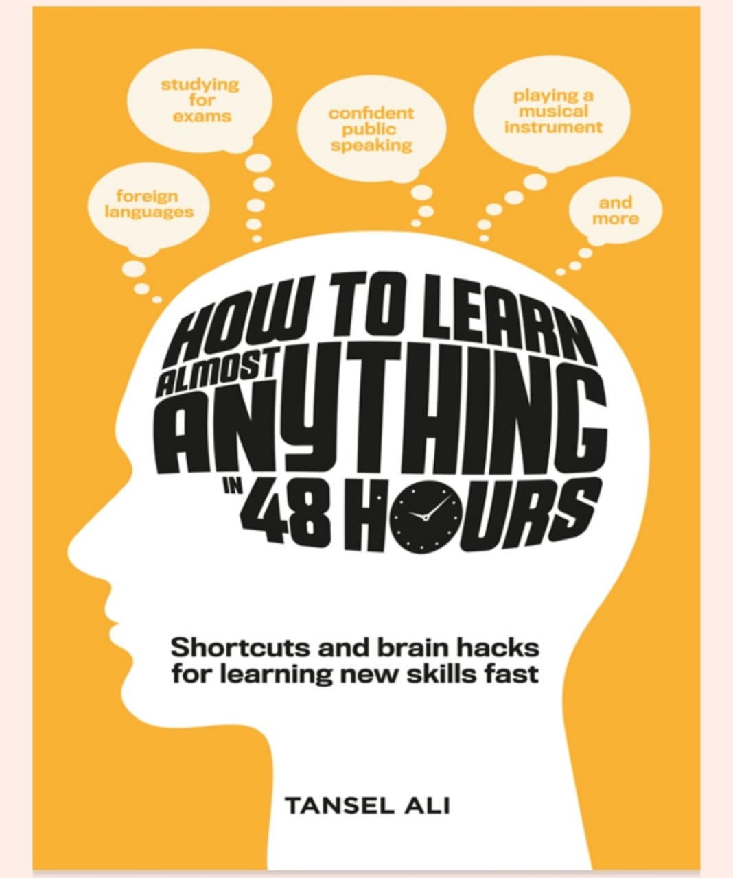 HOW TO LEARN ALMOST ANYTHING IN 48 HRS